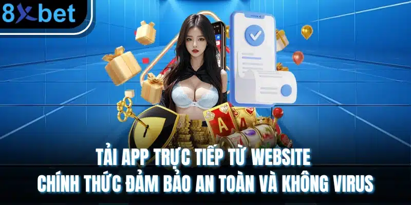 8XBET ⭐️ Trang Chủ Tải App 8xbet Châu Âu Chính Thức 04/2026 Tải app trực tiếp từ website chính thức đảm bảo an toàn và không virus